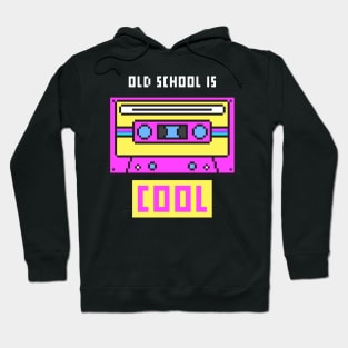 Old School Is Cool Cassette Player 80's Nostalgia Saying Text Hoodie